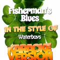 Fisherman's Blues (In the Style of Waterboys) [Karaoke Version] - Single