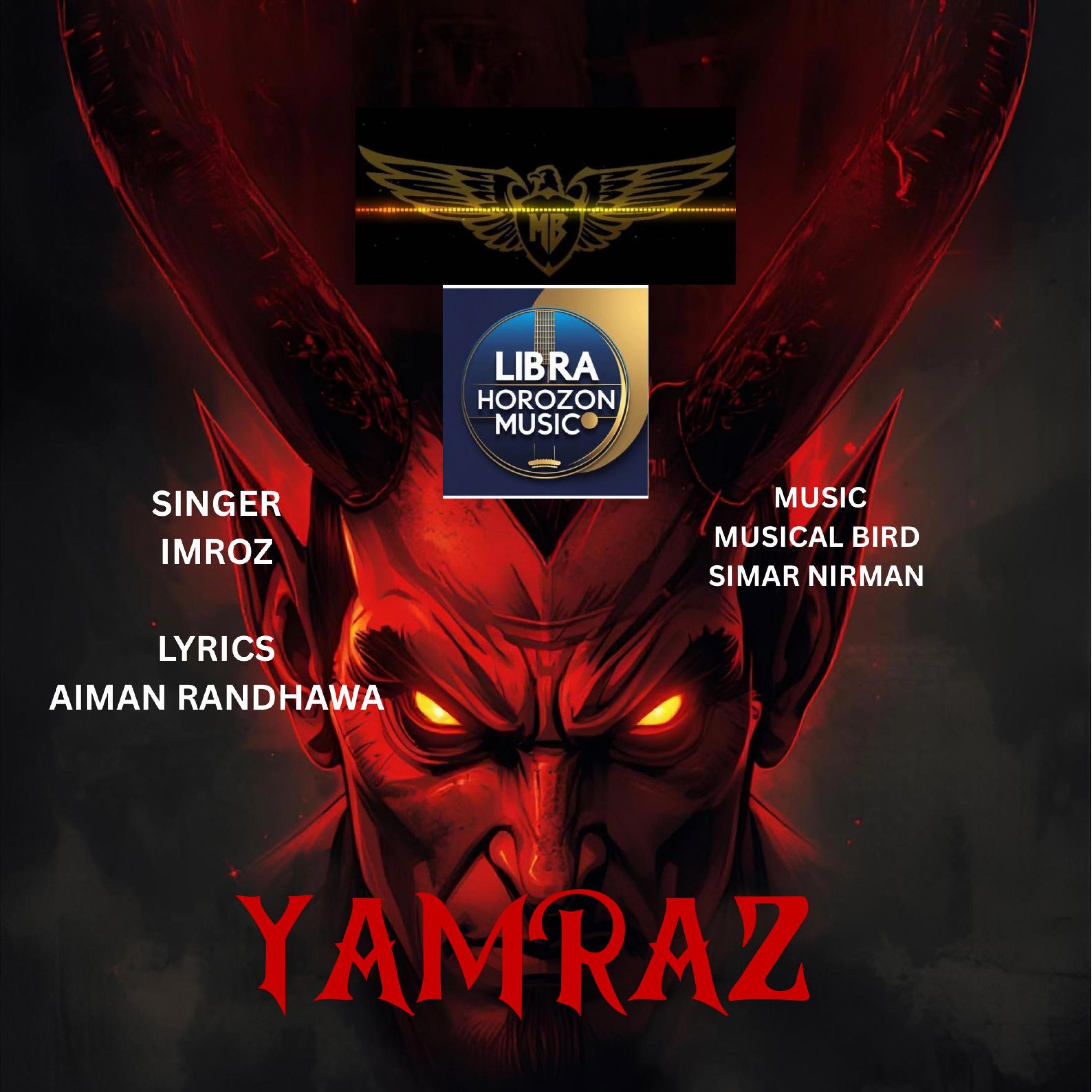 YAMRAZ (feat. IMROZ, AIMAN RANDHAWA, SIMAR NIRMAN, RASPINDER RANDHAWA & MUSICAL BIRD)