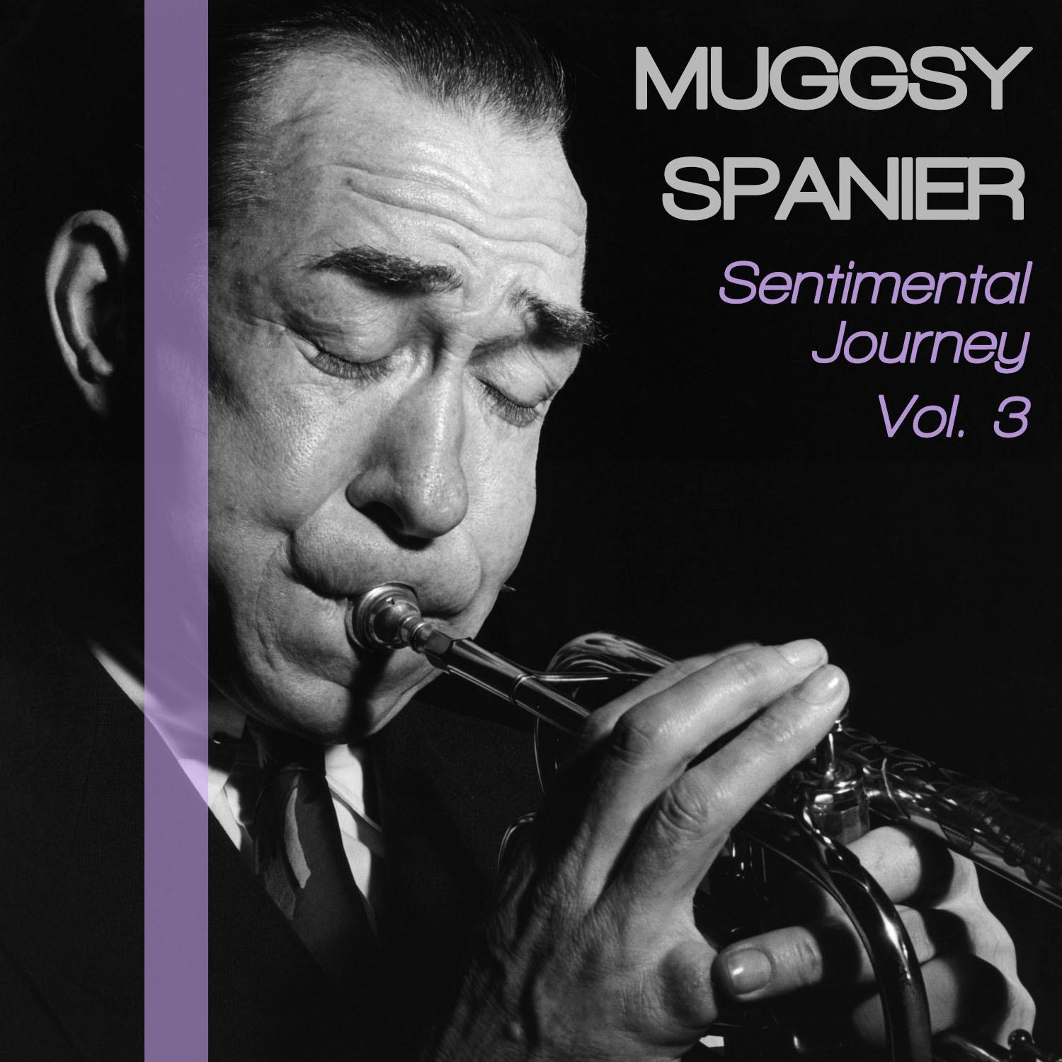 Mugsy Spanier Sentimental Journey, Vol. 3