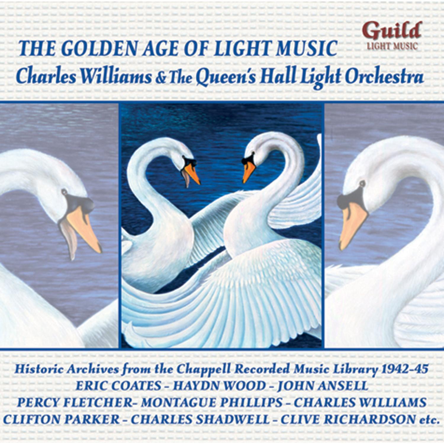 The Golden Age of Light Music: Charles Williams & The Queen's Hall Light Orchestra专辑