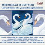 The Golden Age of Light Music: Charles Williams & The Queen's Hall Light Orchestra专辑