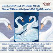 The Golden Age of Light Music: Charles Williams & The Queen's Hall Light Orchestra