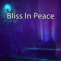 Bliss In Peace