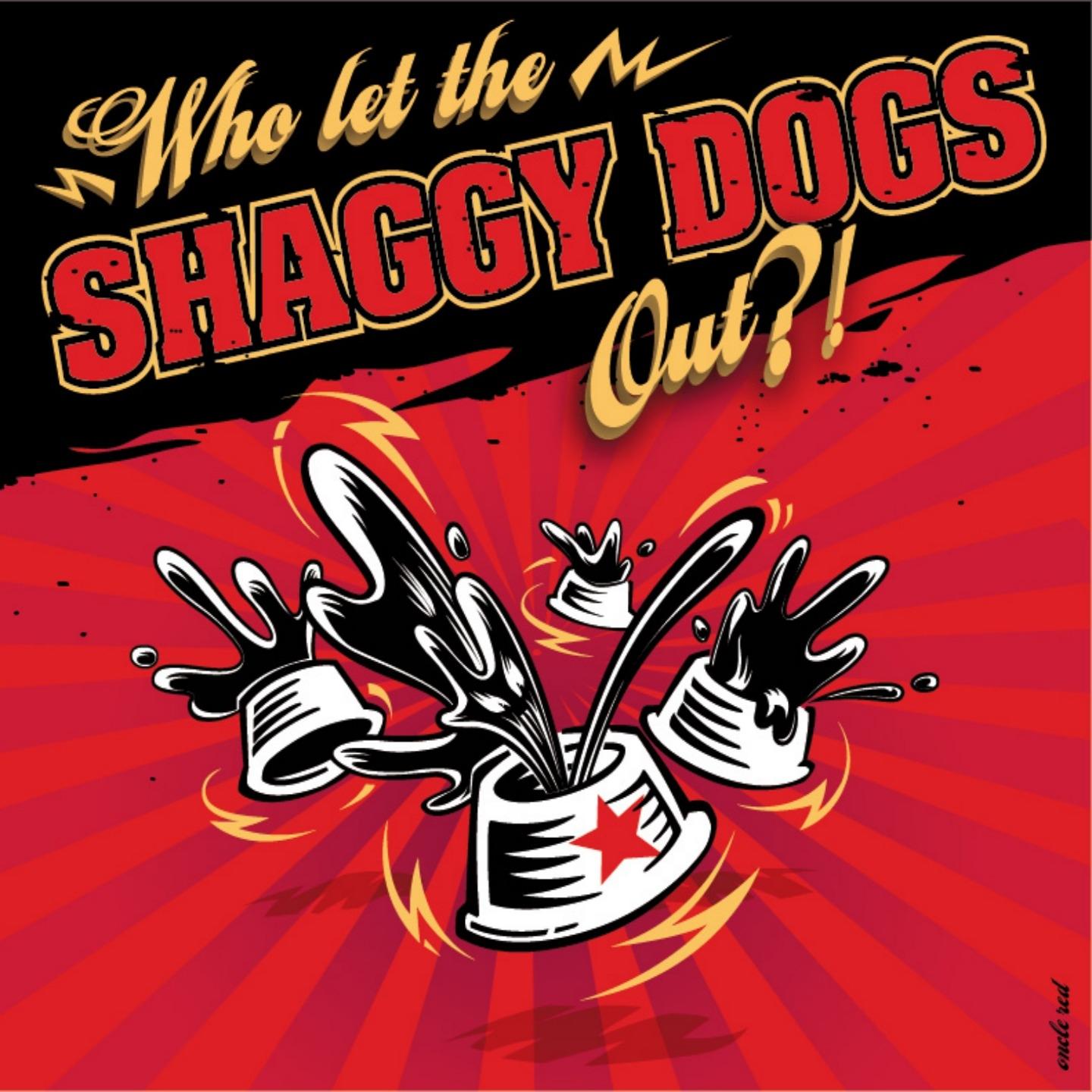 Who Let the Shaggy Dogs Out ? !