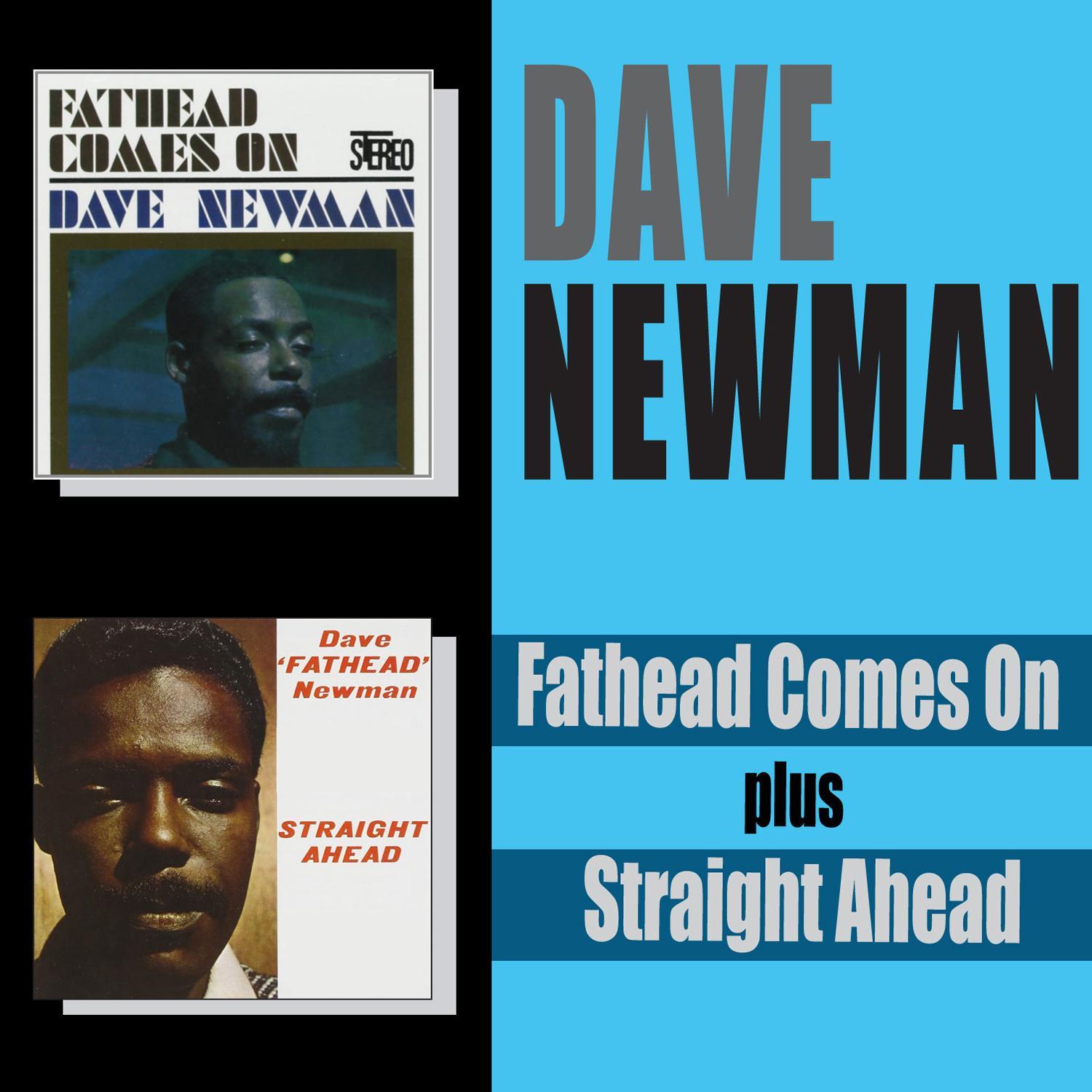Fathead Comes on + Straight Ahead