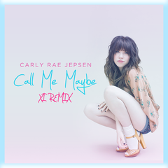 Carly Rae Jepsen - Call Me Maybe(XI Remix)