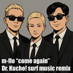 come again (Dr. Kucho! SURF Music Remix)专辑