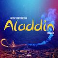 Music Featured in "Aladdin" Trailer