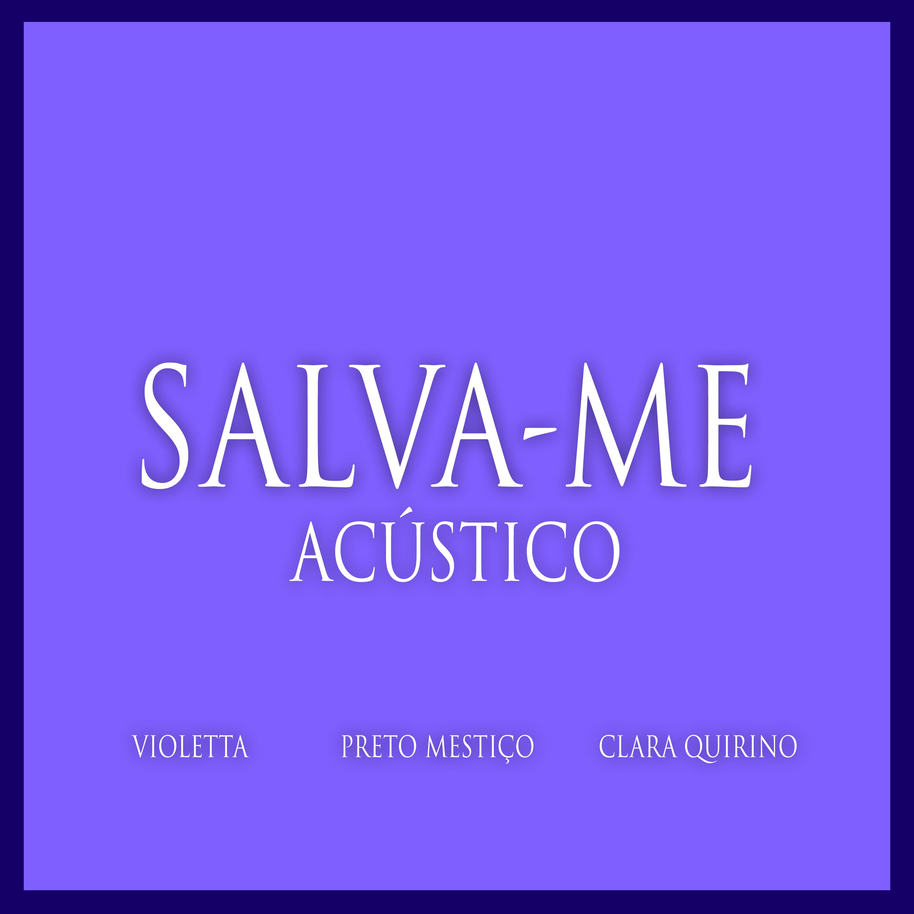 Preto Mestiço - Salva-Me (Acústico)