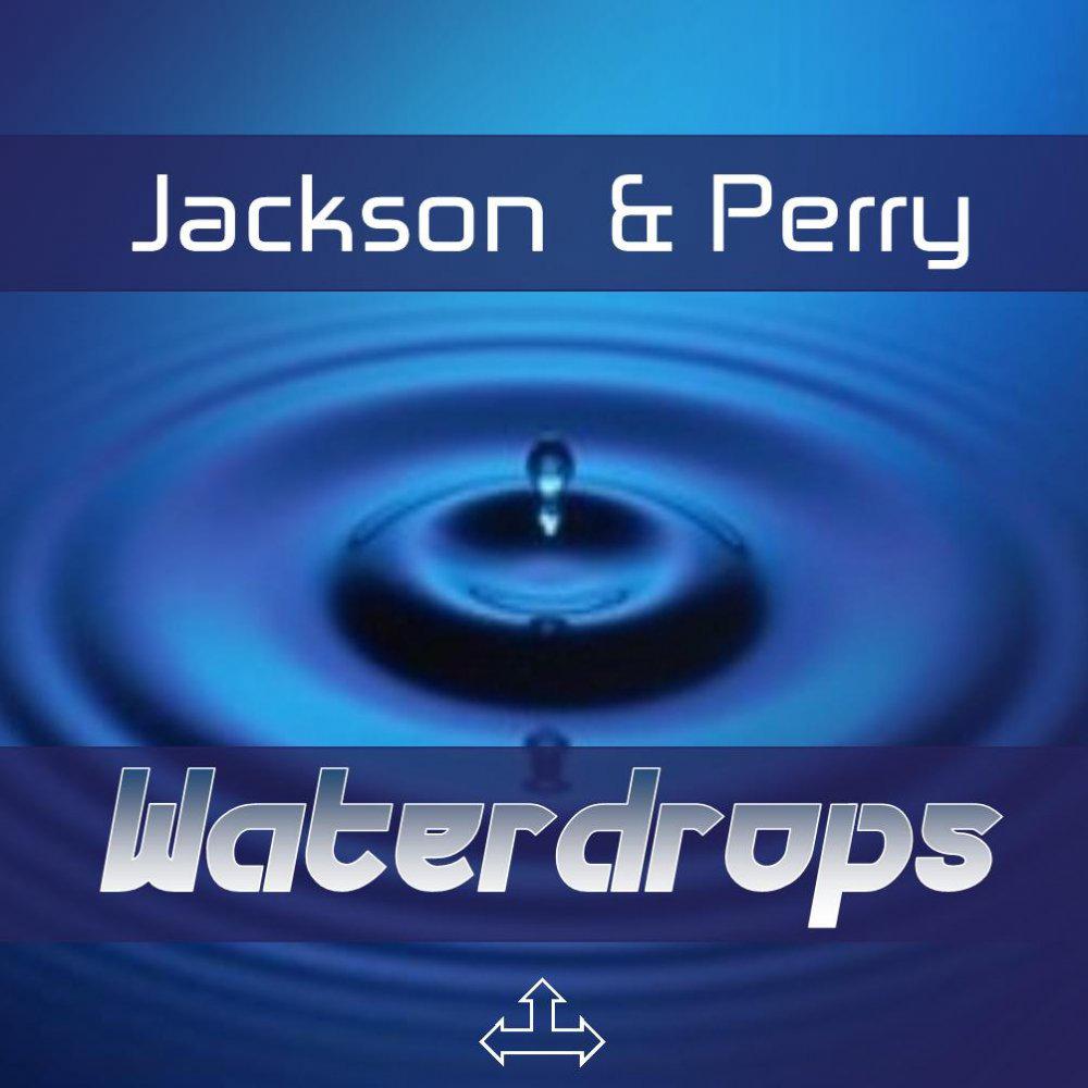 Jackson & Perry - Waterdrops (Original Mix)