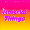 Malaynah - Material Things