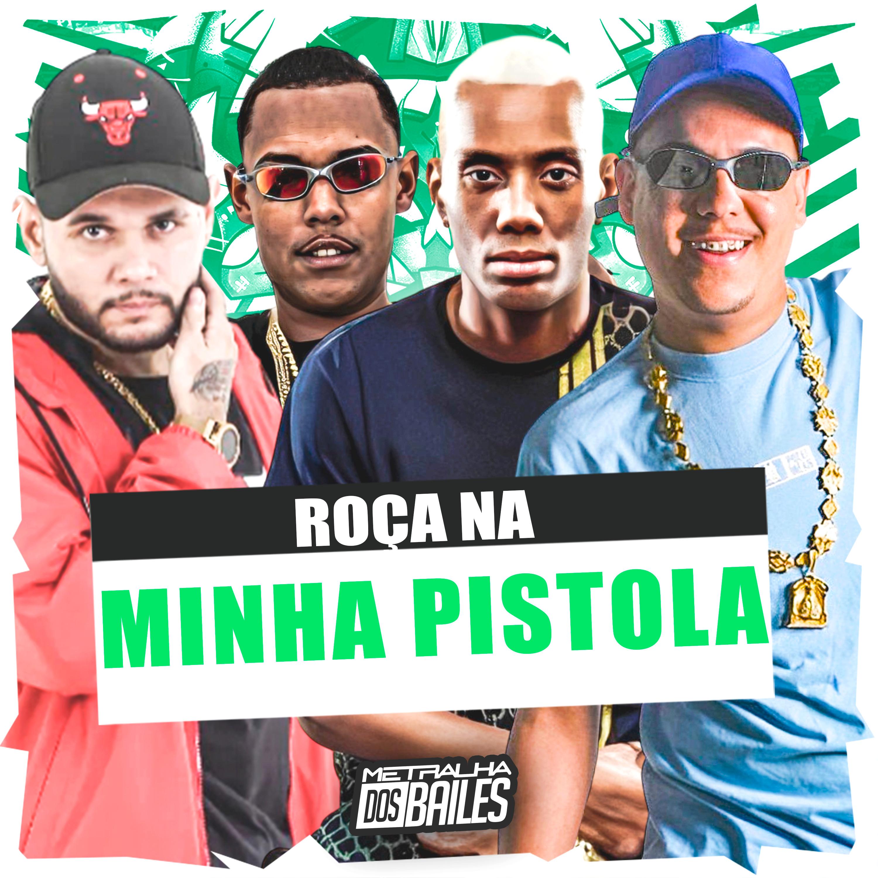 Roça na Minha Pistola