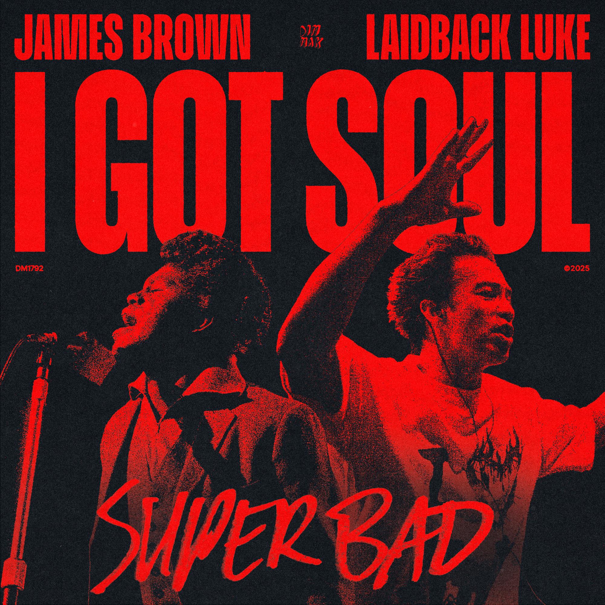I Got Soul (Super Bad)