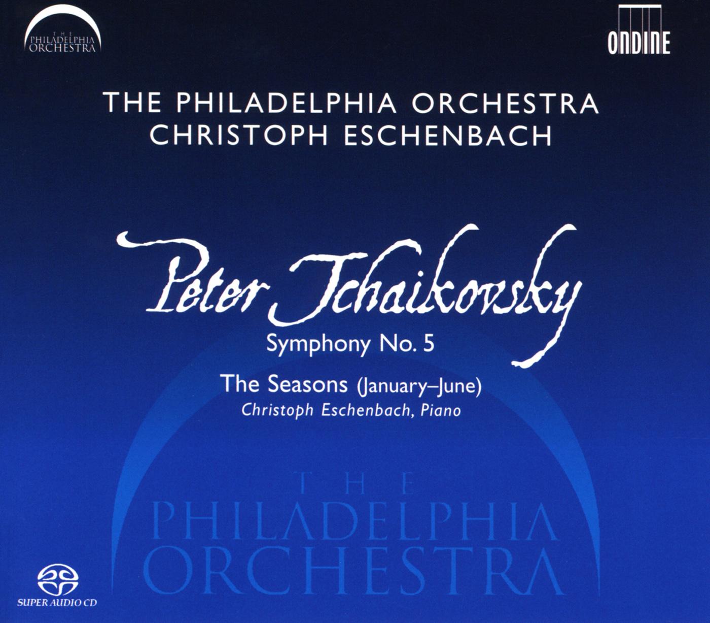 TCHAIKOVSKY, P.: Symphony No. 5 / The Seasons (Philadelphia Orchestra, Eschenbach)