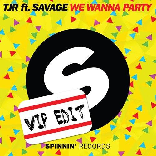 TJR - We Wanna Party (VIP Edit)
