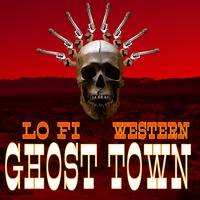 Ghost Town - Lo-Fi Western