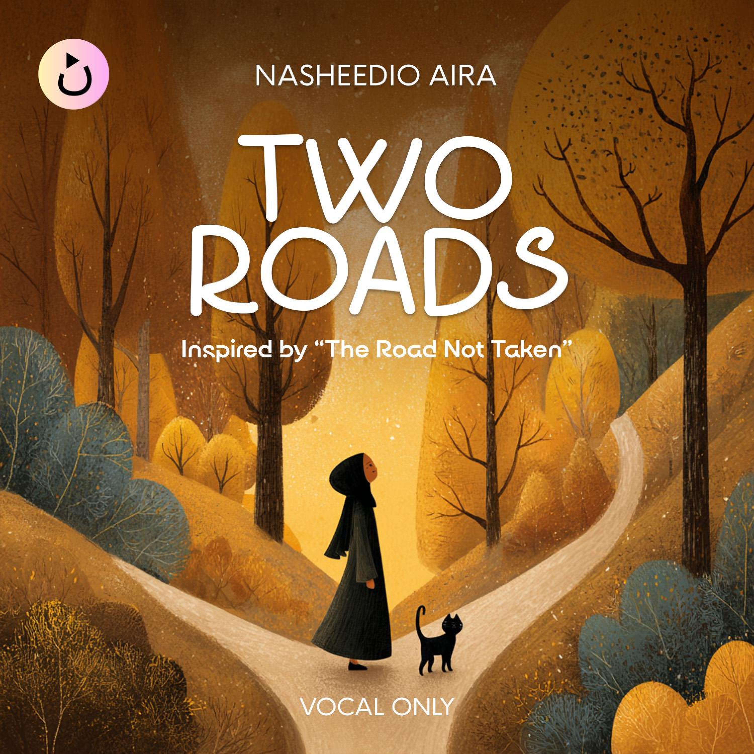 Two Roads (Vocals Only) – Adapted from “The Road Not Taken”