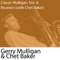 Classic Mulligan, Vol. 4: Reunion (with Chet Baker)专辑