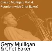 Classic Mulligan, Vol. 4: Reunion (with Chet Baker)