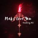 Make Live You