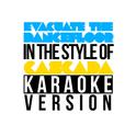 Evacuate the Dancefloor (In the Style of Cascada) [Karaoke Version] - Single专辑