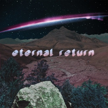 Eternal Return [Mastered]