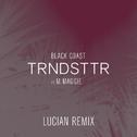 TRNDSTTR (Lucian Remix)