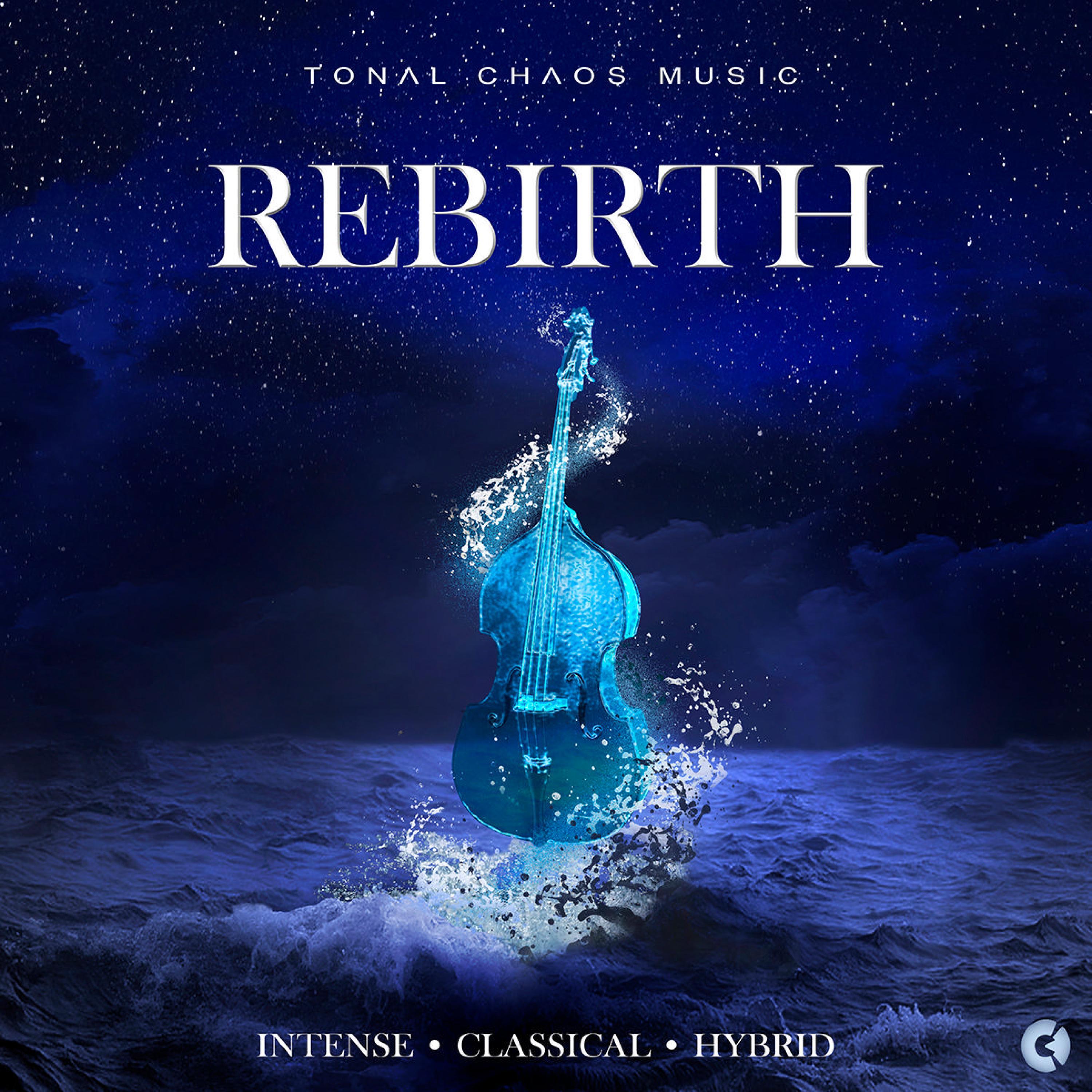 Rebirth - Intense • Classical • Hybrid专辑