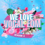 WE LOVE VOCAL EDM, Season 4专辑