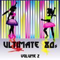 Ultimate 80's, Vol. 2