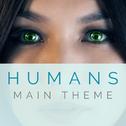 Humans Main Theme专辑