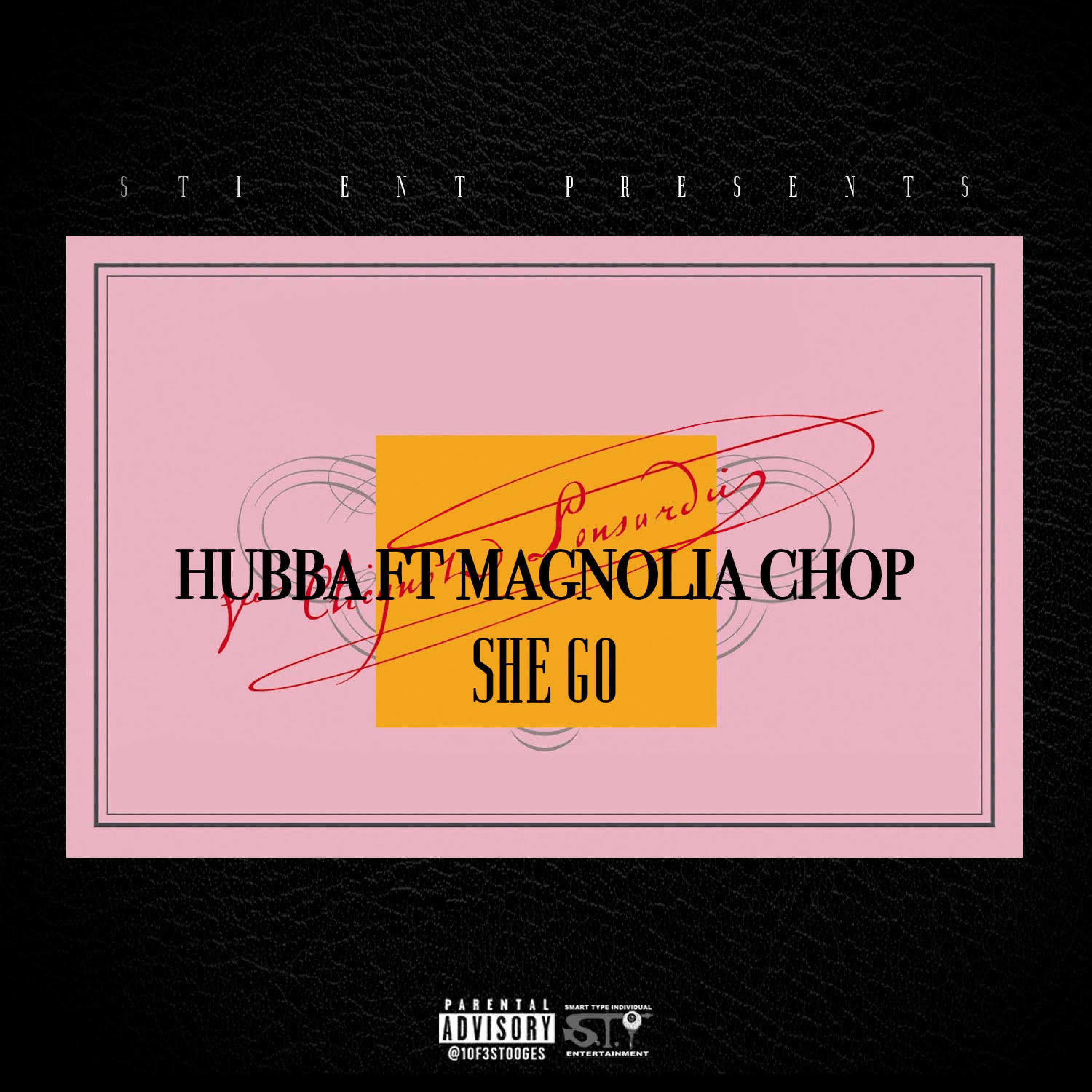 She Go (feat. Magnolia Chop)