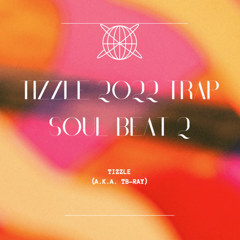Tizzle 2022 Trap Soul Beat 2