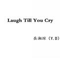 Laugh Till You Cry