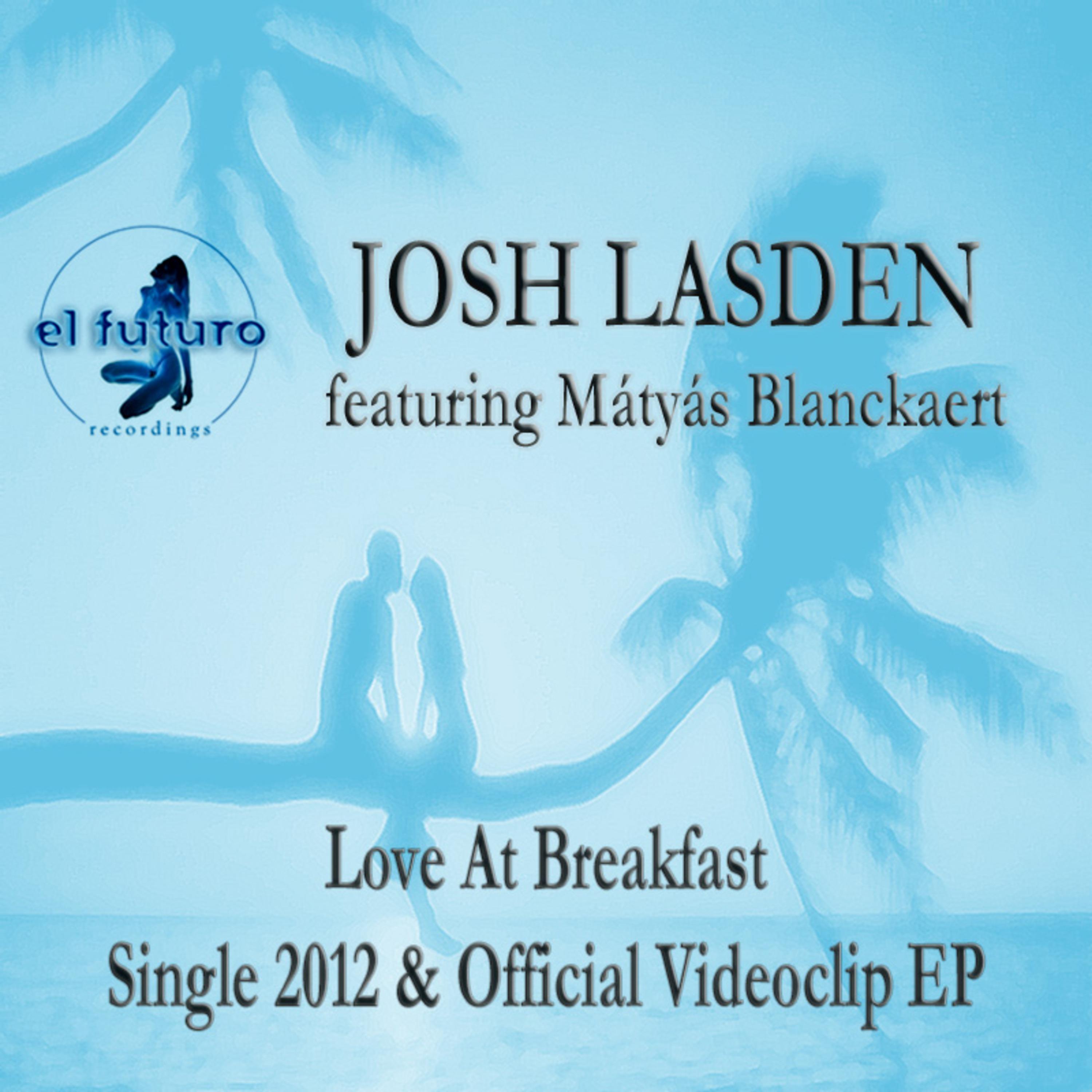 Love at Breakfast - Single 2012 & Official Videoclip EP ( feat. Mátyás Blanckaert)