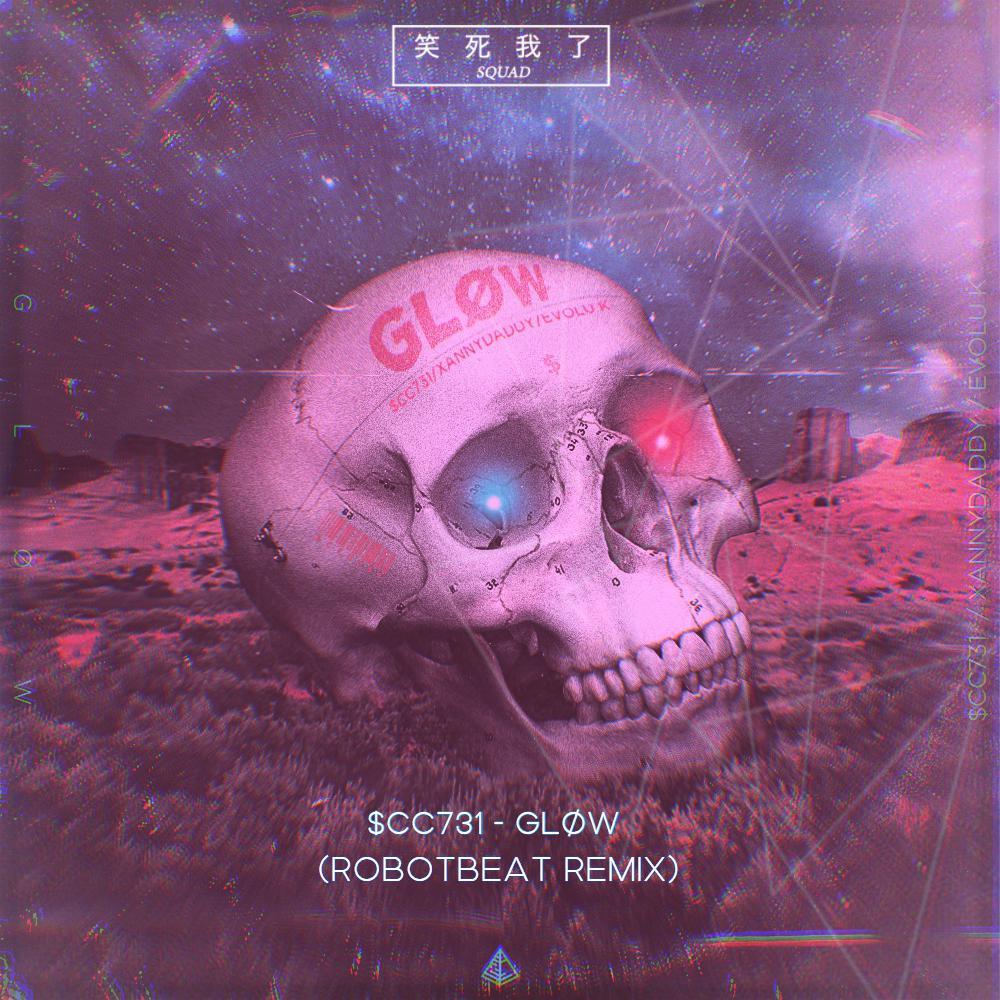 $CC731-GLØW (ROBOTBEAT Remix）
