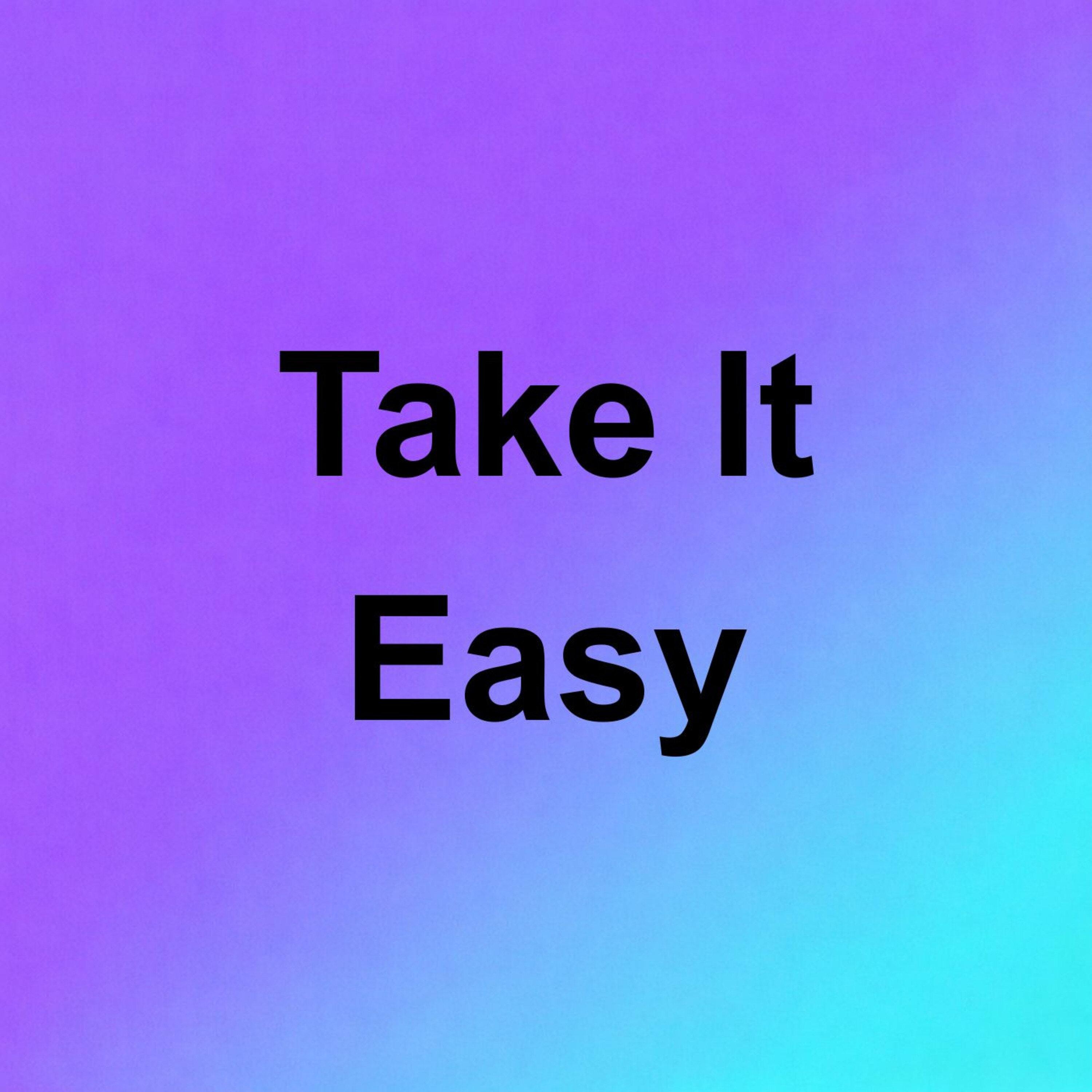 Take It Easy - AnSMOKE