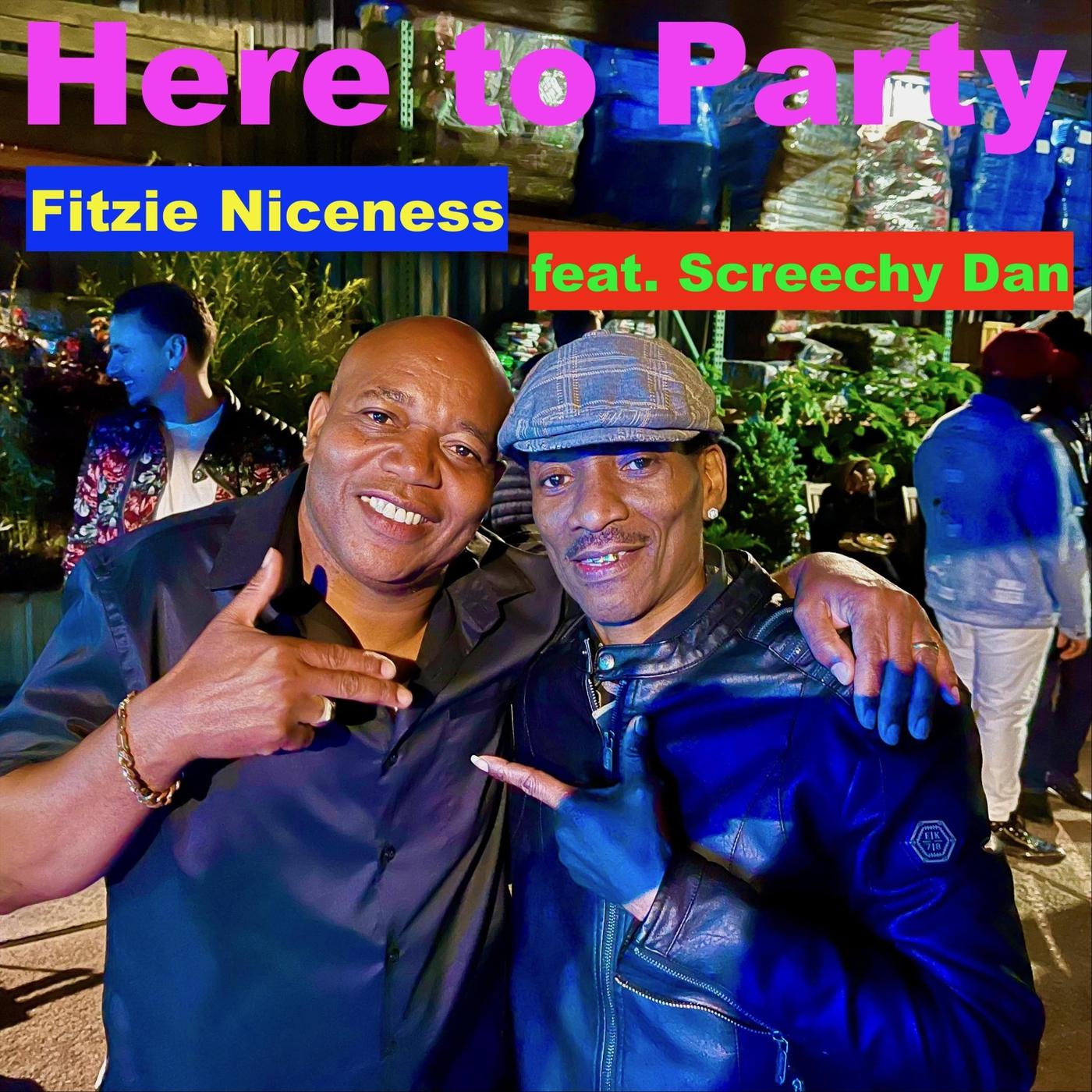 Here to Party (feat. Screechy Dan)