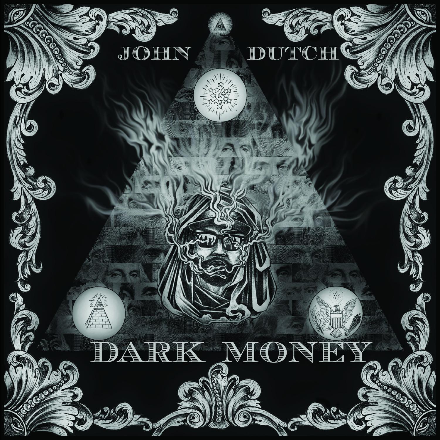 John Dutch - Dark Money (11:11pm) [feat. Max B]