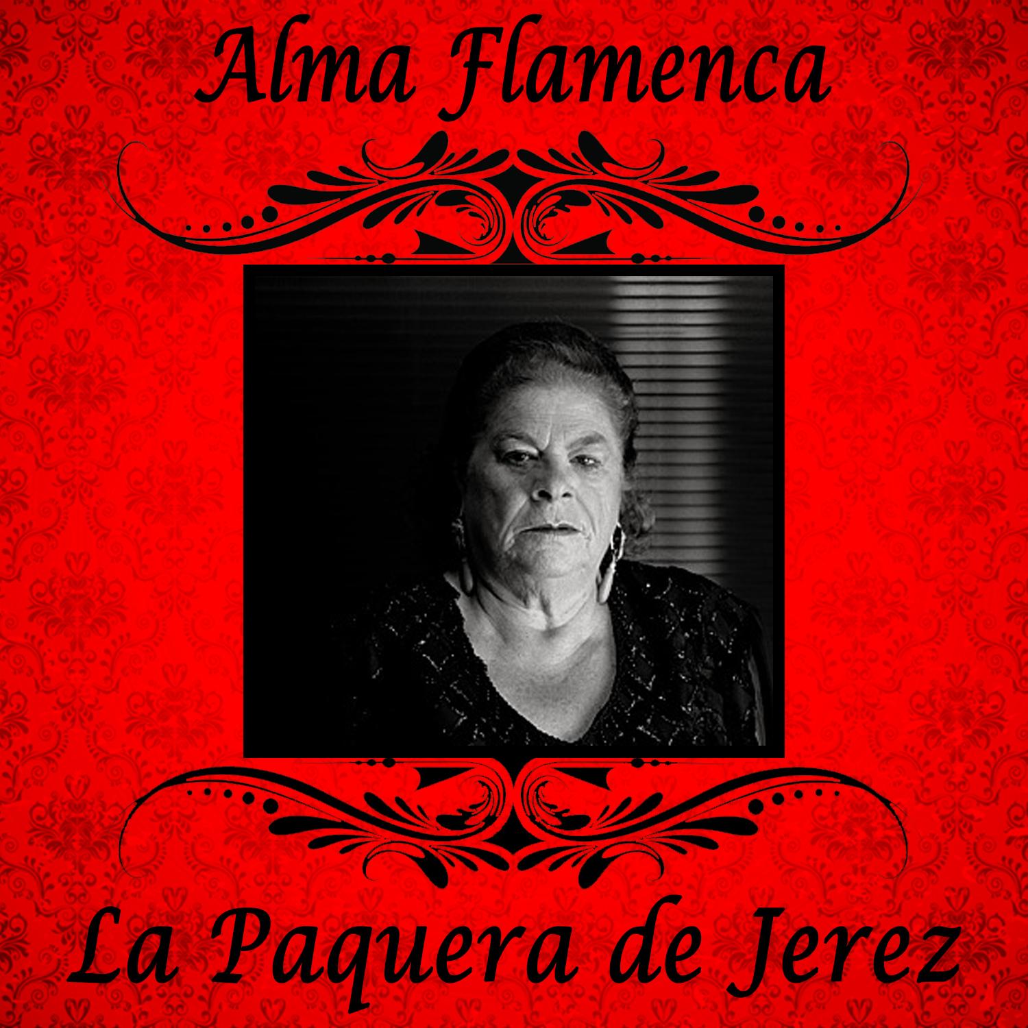 Alma Flamenca. La Paquera de Jerez