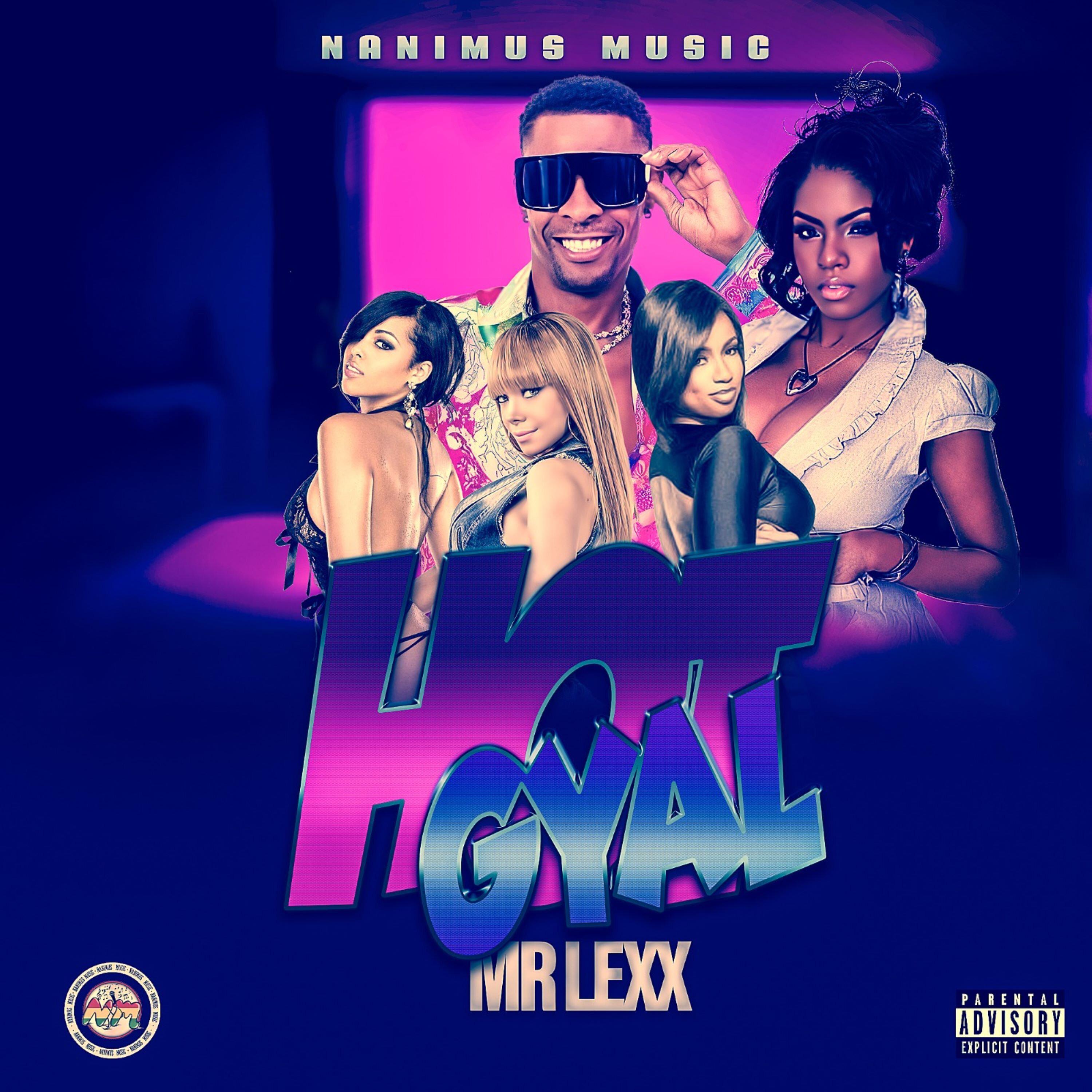 Mr Lexx - Hot Gyal