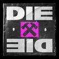 DIE DIE