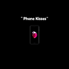 phone kisses