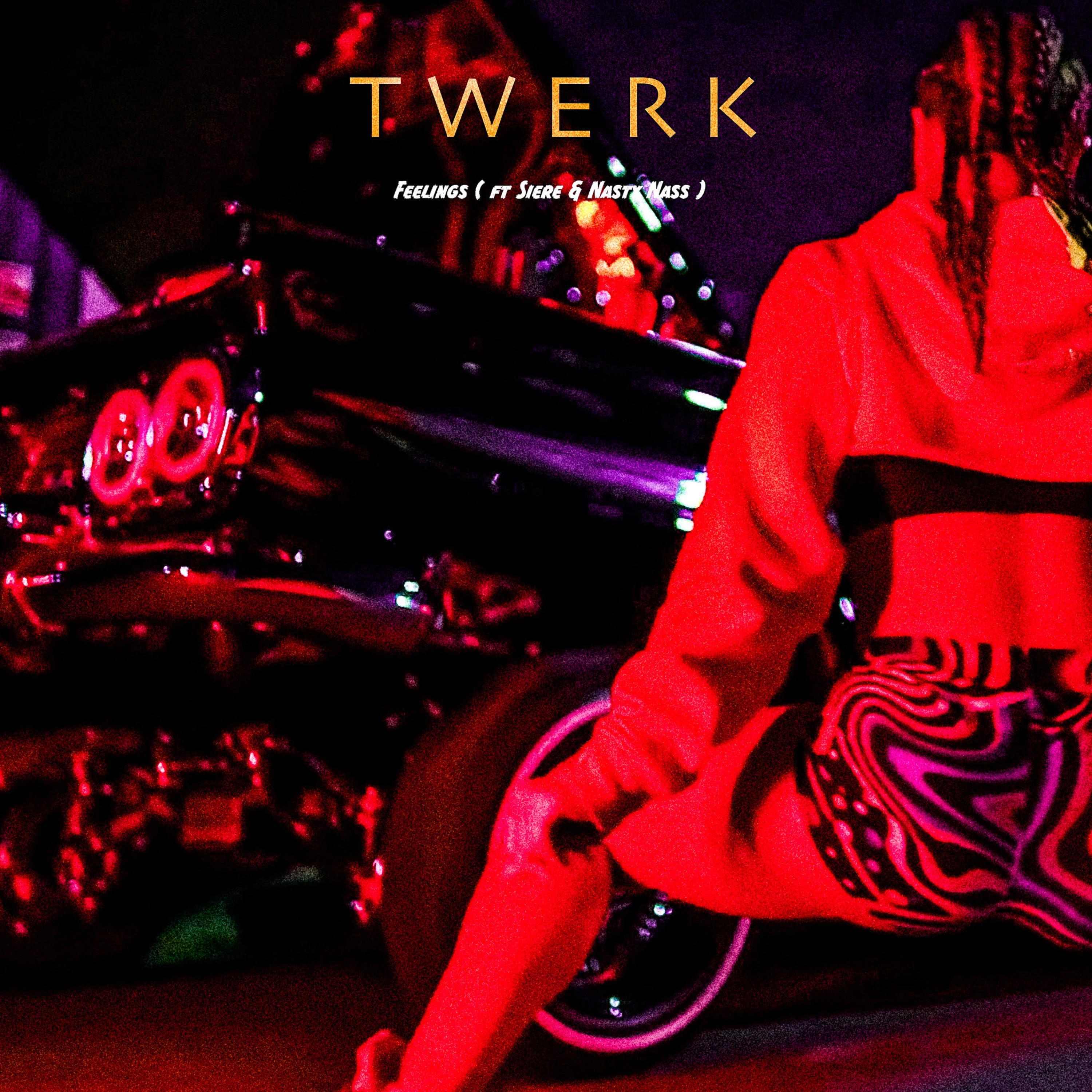 Twerk (feat. Siere & Nasty Nass)