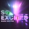 Manu Destra - SO EXCITED