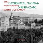 Glinka & Rimsky-Korsakov: Orchestral Works专辑