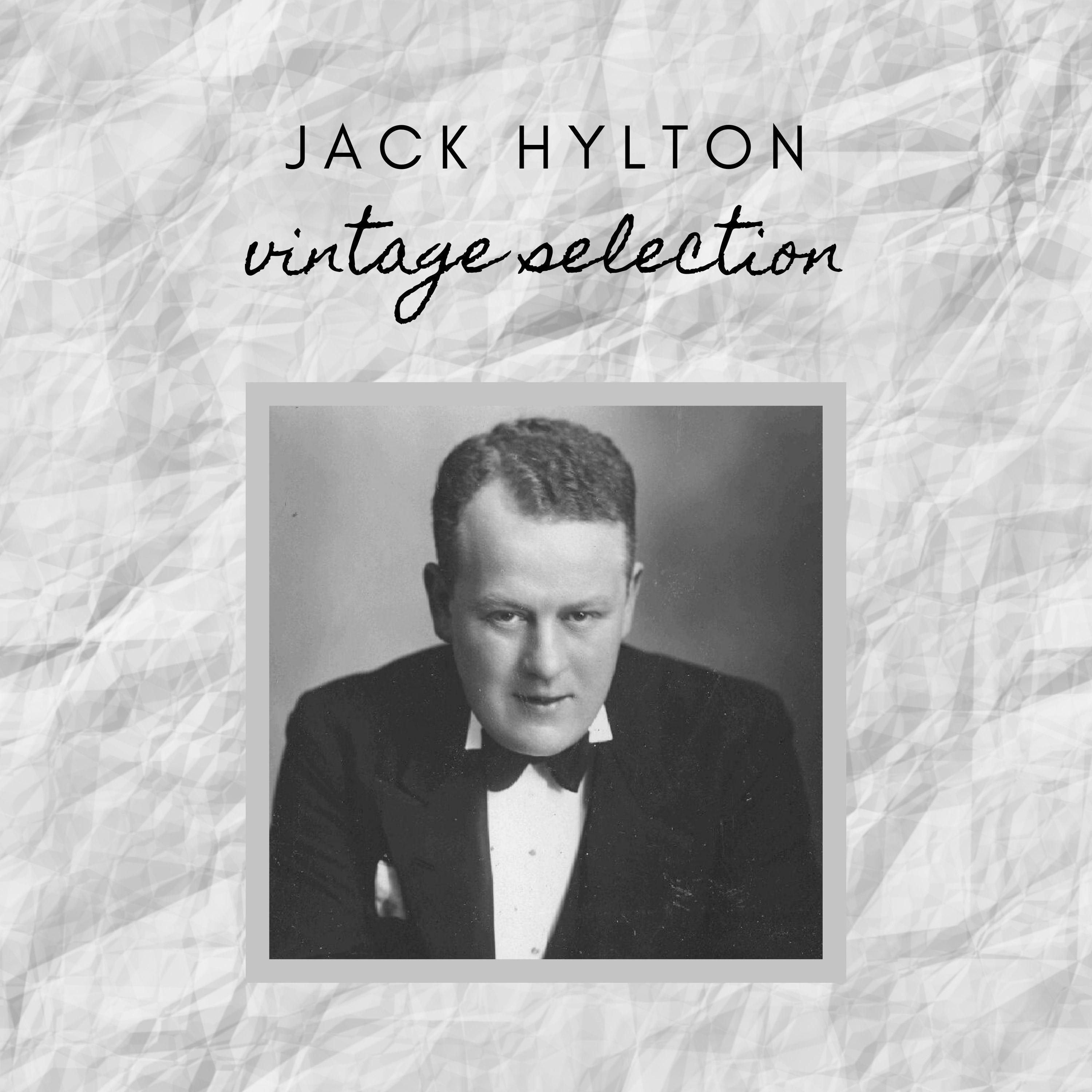 Jack Hylton - Vintage Selection