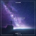 Couldn't Be Better (ARTY x Vion Konger Remix)专辑
