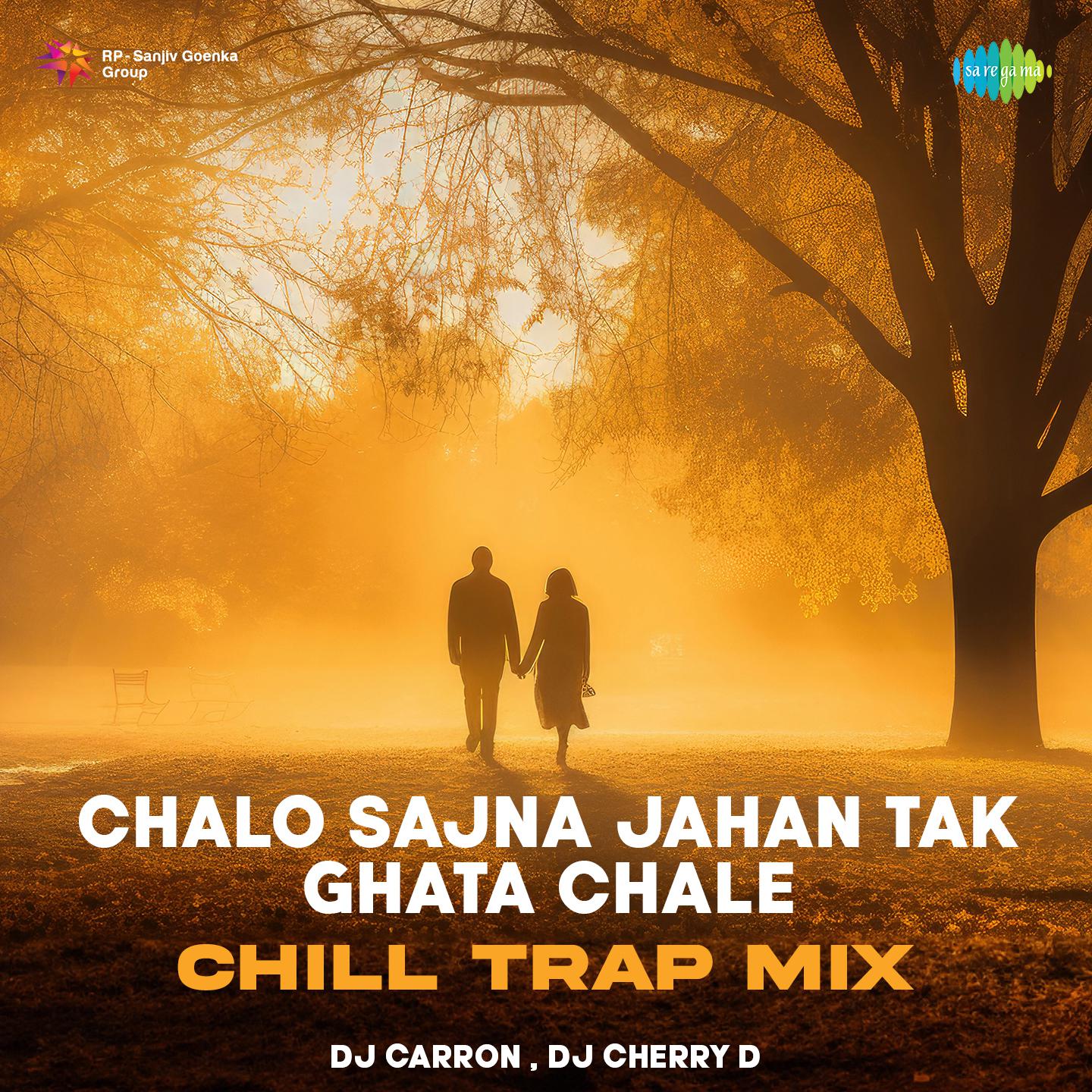 DJ Carron - Chalo Sajna Jahan Tak Ghata Chale - Chill Trap Mix
