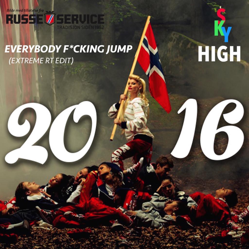 everybody f*cking jump - extreme rt edit 2016 - sky high - 单曲